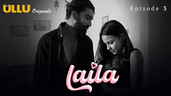 Thumb Laila 2024 Ullu Originals Hindi Porn Web Series Episode 3